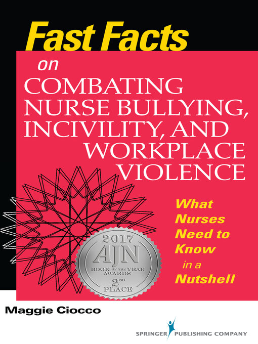 Title details for Fast Facts on Combating Nurse Bullying, Incivility and Workplace Violence by Maggie Ciocco - Available